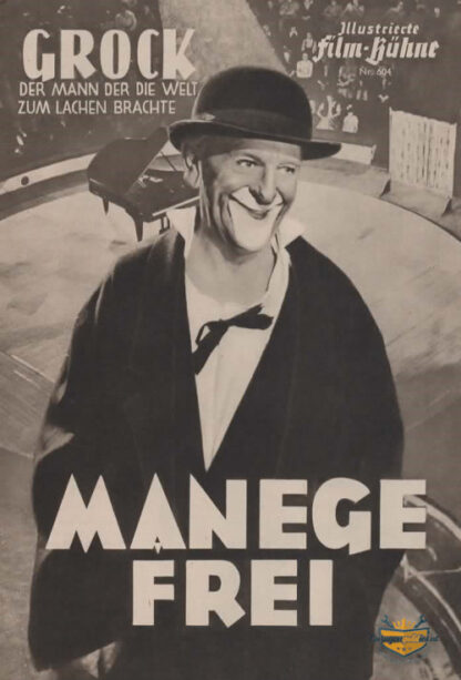 Manege frei, Grock, der die Welt zum Lachen brachte, Illustrierte Film-Bühne Nr.604